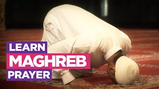 Learn the Maghreb Prayer  EASIEST Way To Learn How To Make Salah Fajr Dhuhr Asr Maghreb Isha [upl. by Mosnar]