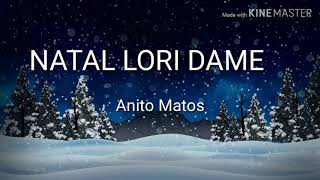 Natal Lori Dame Anito Matos [upl. by Collins919]