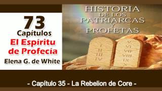 Patriarcas y Profetas Capítulo 35 La Rebelion de Coré Espíritu de Profecía [upl. by Woodcock757]