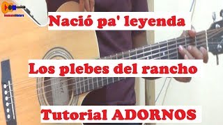 Nació pa leyenda  Los plebes del rancho  Tutorial de los adornos [upl. by Annalla270]