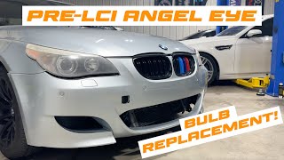 BMW E60 M5 PreLci Angel Eye Bulb Replacement DIY [upl. by Corson]