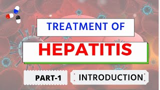 Treatment of Hepatitis Part 1  Introduction [upl. by Iem]