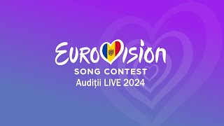 EUROVISION Moldova 2024 Audiții LIVE [upl. by Brace]