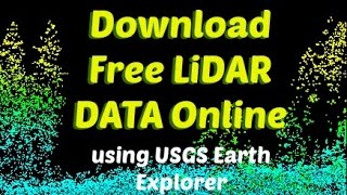 How to download free LiDAR data online using USGS Earth Explorer [upl. by Merfe225]