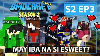 OMOCRAFT S2 EP3  MAY IBA NA SI ESWEET Minecraft Tagalog [upl. by Stier]