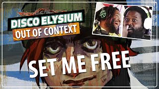 SET ME FREE  Disco Elysium Out Of Context [upl. by Ignatius256]