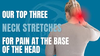 Our top three neck stretches to help pain at the base of the head [upl. by Giuditta]