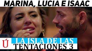 ¡Filtrado El amargo final de Marina en La isla de las tentaciones con Isaac y Lucía [upl. by Wrigley609]