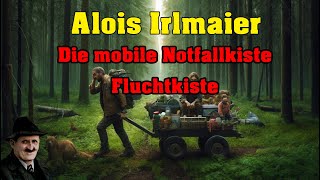 Alois Irlmaier  Die Fluchtkiste [upl. by Chrissa486]