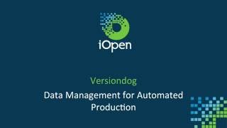 iOpen  Versiondog  Secure version control and data management in the automated production industry [upl. by Annahoj]