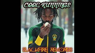 Cool Runnings • Blackfire Rekords [upl. by Kcirdla]