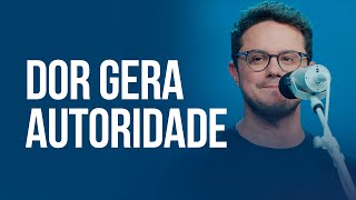 Dor gera autoridade  Deive Leonardo [upl. by Pierette]