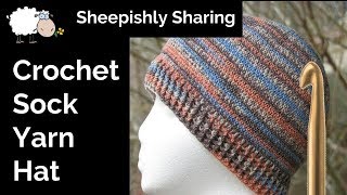 Crochet Sock Yarn Hat One Skein  Old videoGreat Info [upl. by Brendis380]