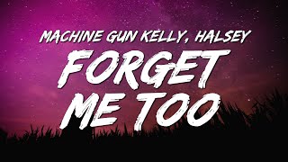 Machine Gun Kelly  forget me too Lyrics ft Halsey [upl. by Felt]