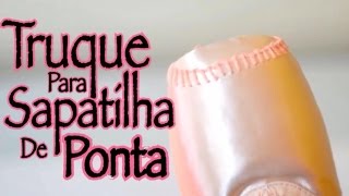 Truque para Sapatilha de Ponta 02 Costura Pointe Shoes Tricks [upl. by Tohcnarf]