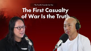 Investigative Journalism Site The Fourths Founder Ian Yee  The First Casualty of War Is the Truth [upl. by Lyckman]