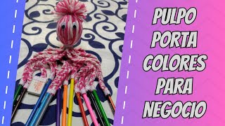 🐙 Cómo hacer PULPO PORTA COLORES para negocio fácil sin crochet  Colorbearing octopus [upl. by Akinirt345]