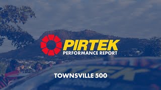 Townsville 500  Pirtek Performance Report [upl. by Haberman131]