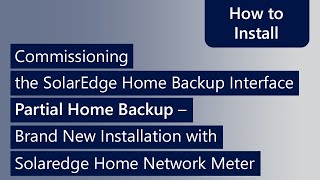 Commission SE Home Backup Interface Partial Home BackupNew Installation SE Home Network Meter [upl. by Garnette]