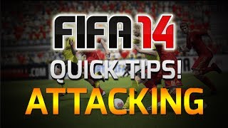 FIFA 14  3 Easy amp Effective Attacking Tips  Quick Tip 6 [upl. by Sirad174]