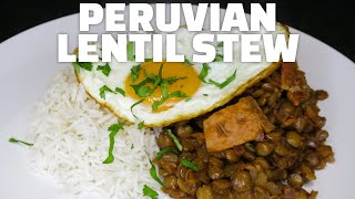 Peruvian Lentil Stew Guiso de Lentejas [upl. by Aninahs]