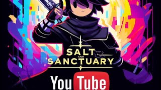 Salt and Sanctuary 1st playthrough [upl. by Gonick]