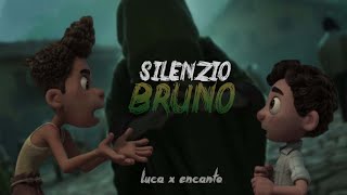 Silencio Bruno x Δεν μιλούν για τον Μπρούνο Luca x Encanto edit [upl. by Daberath447]