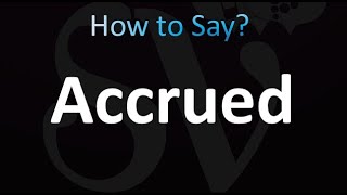 How to Pronounce Accrued correctly [upl. by Etsirhc208]