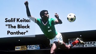 SALIF KEITA THE quotBLACK PANTHERquot GOALS [upl. by Narruc3]