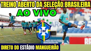 TREINO DA SELEÇÃO BRASILEIRA COM NOVIDADES  TRANSMISSÃO AO VIVO DIRETO DO MANGUEIRÃOELIMINATÓRIAS [upl. by Ggerg]