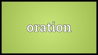 Oration Meaning [upl. by Sedinoel]