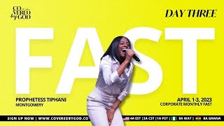 DAY THREE  UPROOT IT NOW🔥  COVERED BY GOD 3 DAY FAST ProphetessTiphani Prayer [upl. by Oswin]