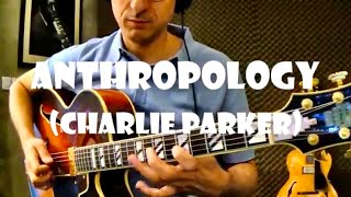 Anthropology Charlie Parker  Jazz guitar cover amp improvisation [upl. by Nordine]