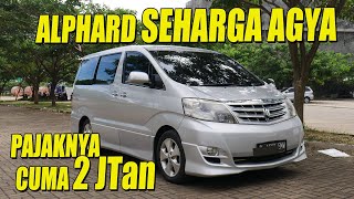 ALPHARD GEN 1 PAJAKNYA MURAH HARGANYA CUMA 100 JUTAAN [upl. by Gnuhc5]