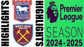 West Ham United 41 Ipswich Town Highlights  Premier League 2425 [upl. by Noreh]