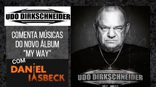 UDO comenta músicas do novo álbum quotMy Wayquot • Com Daniel Iasbeck [upl. by Ahl]