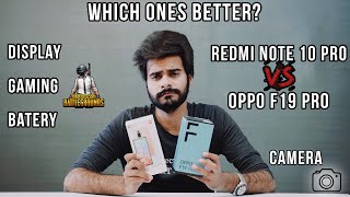 OPPO F19 Pro VS Redmi Note 10 Pro  Detailed Performance Gaming and Camera Comparison [upl. by Noiztneb]