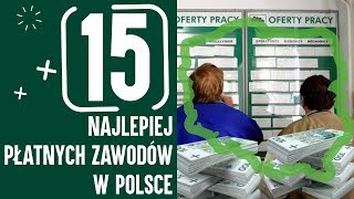 15 NAJLEPIEJ PŁATNYCH ZAWODÓW W POLSCE [upl. by Jopa]