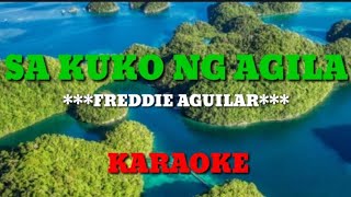 SA KUKO NG AGILA ByFREDDIE AGUILARKARAOKE VERSION [upl. by Joliet353]