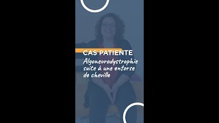 Cas patiente  Algoneurodystrophie après entorse de cheville [upl. by Sheline34]