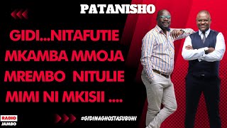 PATANISHO  GIDINITAFUTIE MKAMBA MMOJA MREMBO NITULIE MIMI NI MKISII [upl. by Eerahc]