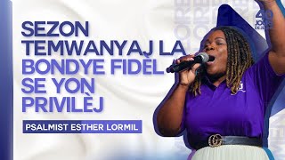 Sezon Temwanyaj La  Bondye Fidèl  Se Yon Privilèj  Esther Lormil  40 Jours de Jeune 2024 [upl. by Popper]