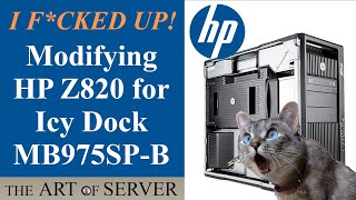 I MESSED UP Modifying HP Z820 for Icy Dock MB975SPB  Part 1 [upl. by Madella]