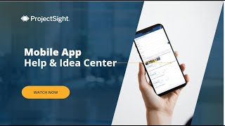 ProjectSight User Training Video ProjectSight Mobile Help amp Idea Center [upl. by Annaiv]