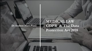 Medical Law  GDPR amp Data Protection Act 2018 [upl. by Ahsinyt829]