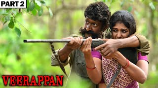 Veerappan Full Hindi Movie In Parts  Story of Veerappan  Sandeep Bharadwaj  Lisa Ray  Part 26 [upl. by Heber860]