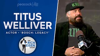 Titus Welliver Talks Bosch Legacy Deadwood Sons of Anarchy amp More w Rich Eisen  Full Interview [upl. by Buffy]