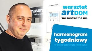 Warsztat Artdom  Harmonogram Tygodniowy w Pompie Ciepła Panasonic  We control the Air [upl. by Yud]