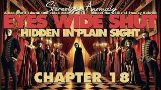 Eyes Wide Shut Hidden In Plain Sight Chapter 18 CONSPIRACY THEORIES [upl. by Willner794]