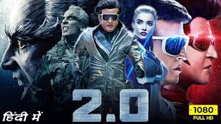 Robot 20 Full Movie In Hindi  Akshay Kumar  Rajnikant  Amy Jackson  Review amp Facts [upl. by Mac]